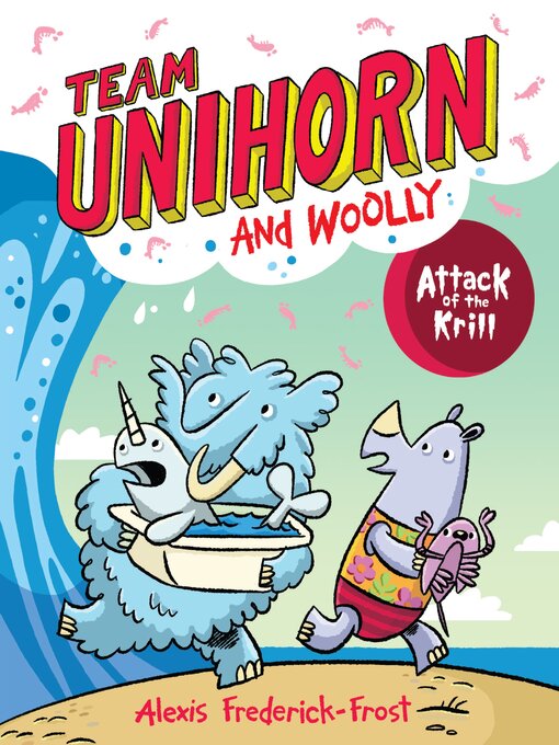 Title details for Team Unihorn and Woolly #1 by Alexis Frederick-Frost - Available